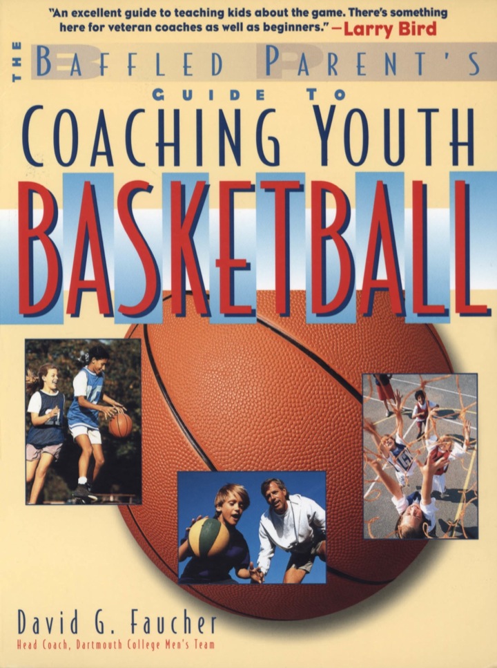 The Baffled Parent's Guide to Coaching Youth Sports