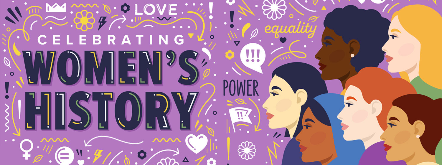 Rectangular image with lilac background. Text reads "Celebrating Women's History Month." Includes illustrations of a diverse group of women. Women are in profile. 