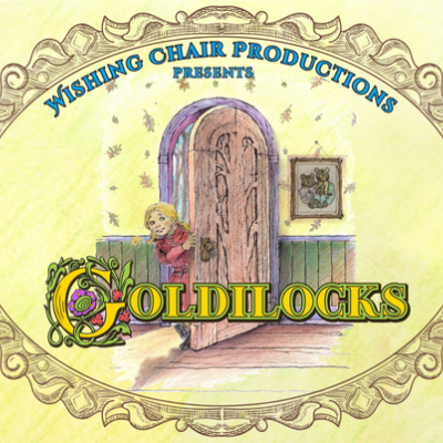 A log for Wishing Chair Productions' production of Goldilocks. Picture includes a color drawing of Goldilocks entering through a wooden door, framed by a circular golden border. 